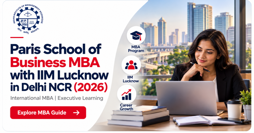 Paris School of Business MBA with IIM Lucknow in Delhi NCR 2026
