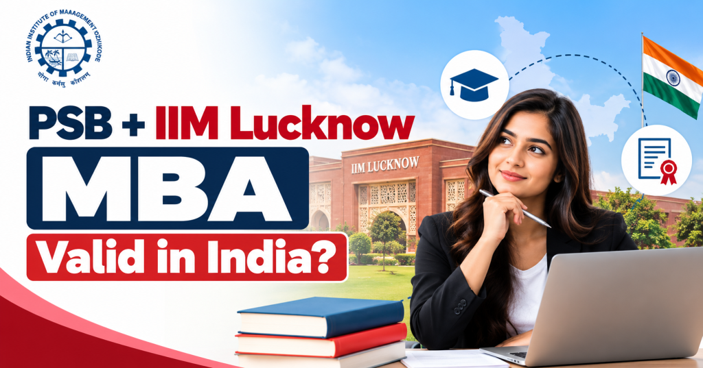 Is the PSB + IIM Lucknow MBA Valid in India