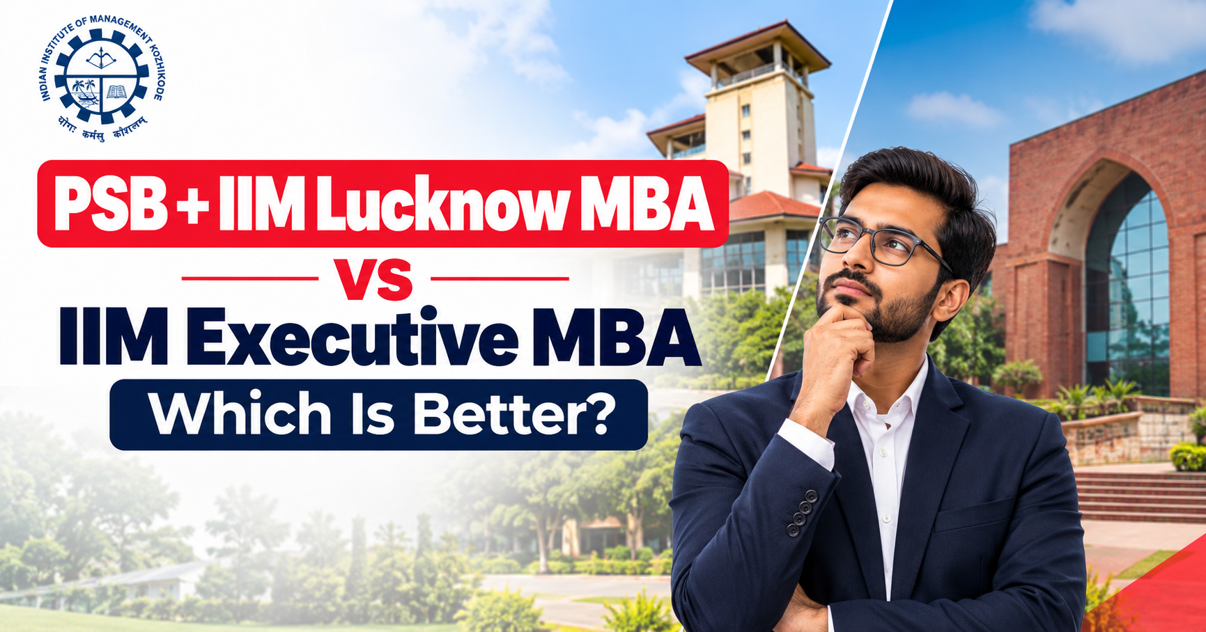 PSB + IIM Lucknow MBA vs IIM Executive MBA: Which Is Better?