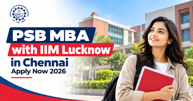 PSB MBA with IIM Lucknow in Chennai | Apply Now 2026